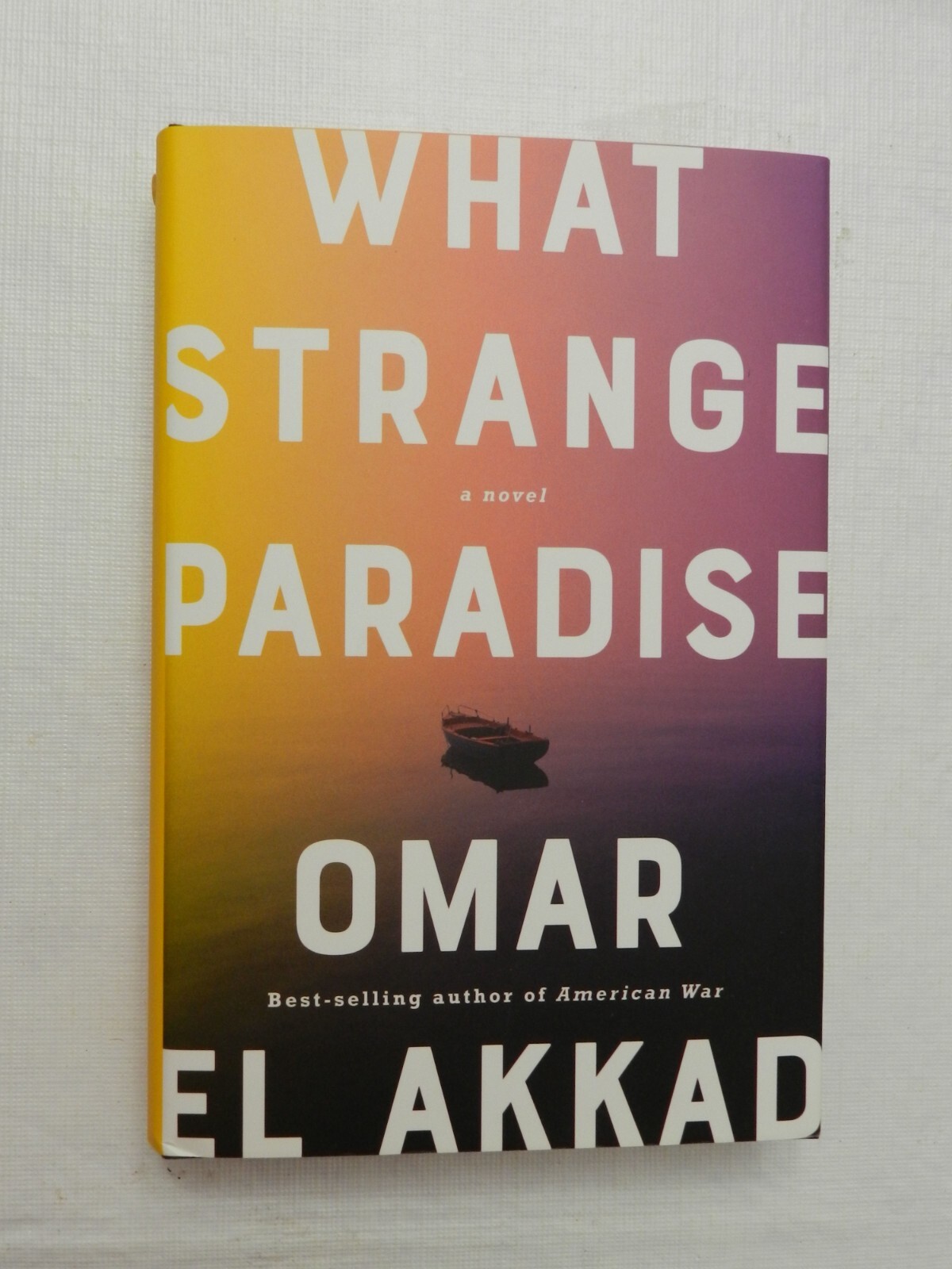 2021, What Strange Paradise by Omar El Akkad, HBw/dj 1st, MIGRANT NOVEL, SIGNED