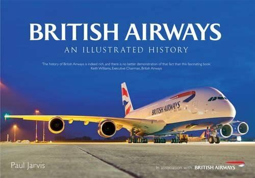 British Airways: An Illustrated History by Jarvis, Paul Book The Fast Free