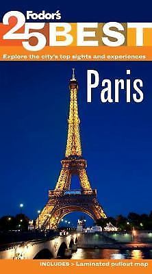 Fodor&rsquo;s Paris 25 Best Sights and Experiences