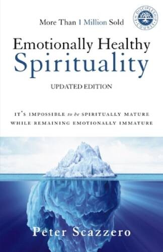 Emotionally Healthy Spirituality: It&rsquo;s Impossible to Be Spiritually Matur – GOOD