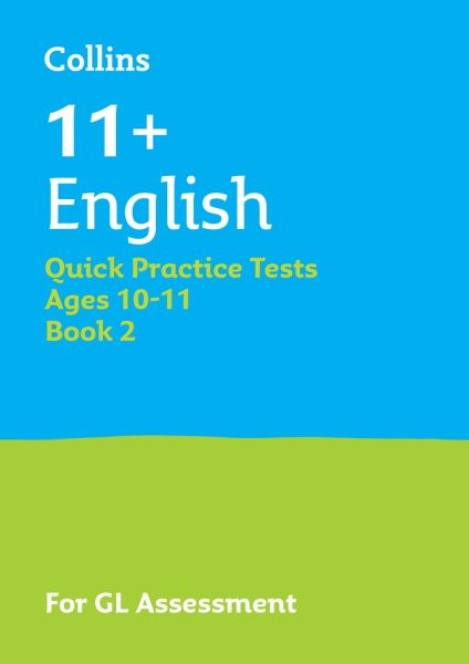 11+ English Quick Practice Tests Age 10-11 (Year 6) Book 2 : For the 2025 Gl …