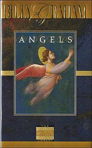 Angels – Hardcover By Graham, Billy – GOOD
