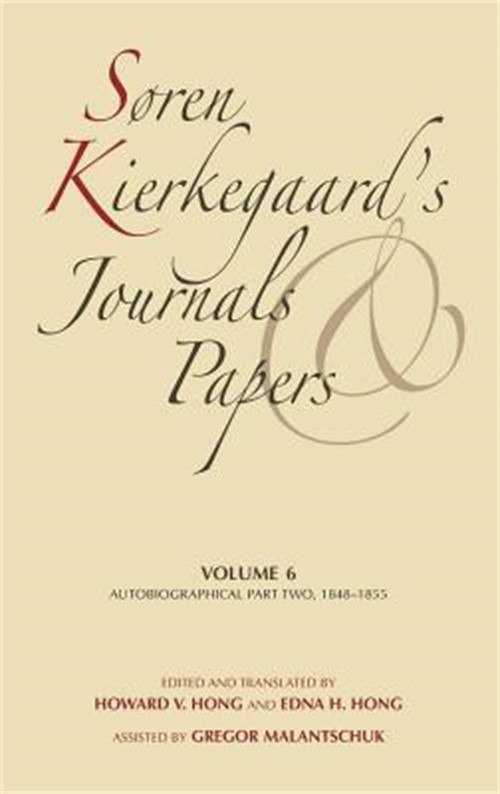 Soren Kierkegaard S Journals and Papers, Volume 6: Autobiographical, Part Two, 1