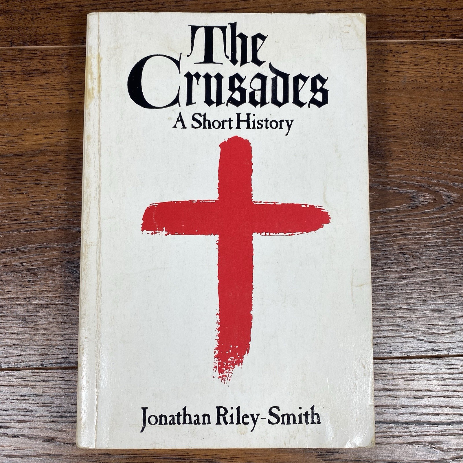 The Crusades: A Short History by Riley-Smith, Professor Jonathan Paperback Book