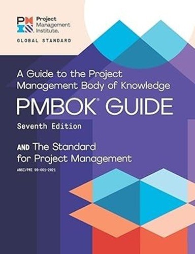 Pmbok® Guide Ser.: Guide to the Project Management Body of Knowledge 7TH EDI
