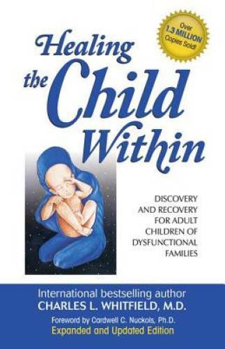Healing The Child Within: Discovery and Recovery for Adult Children of D – GOOD