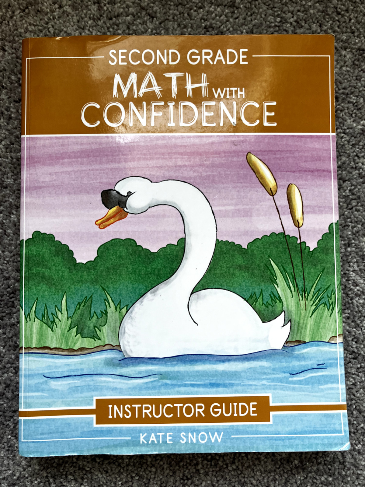 Second Grade Math with Confidence Instructor Guide Kate Snow Well-Trained Mind …