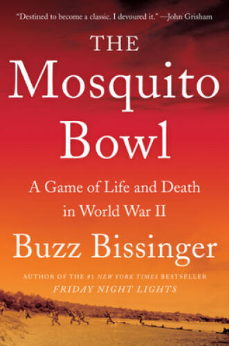 The Mosquito Bowl: A Game of Life and Death in World War II – Hardcover – GOOD