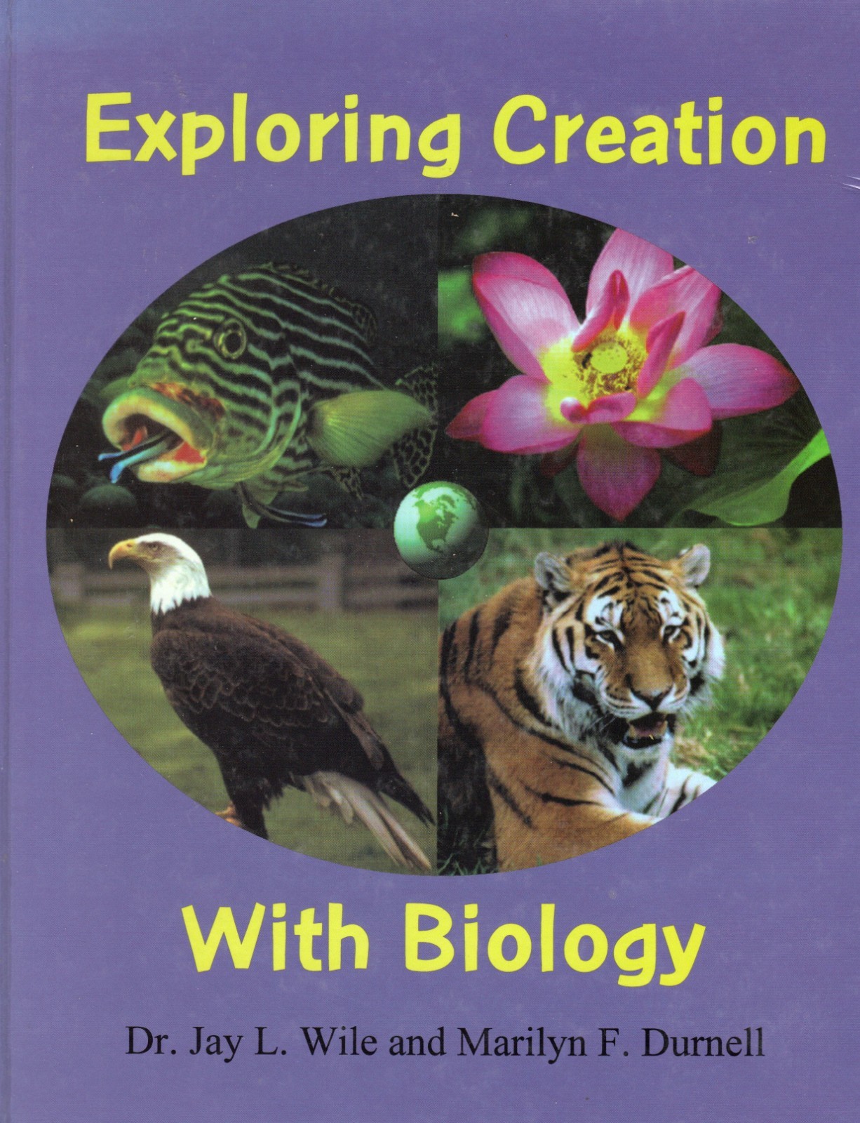 Exploring Creation with Biology : Text by Jay L. Wile and Marilyn…