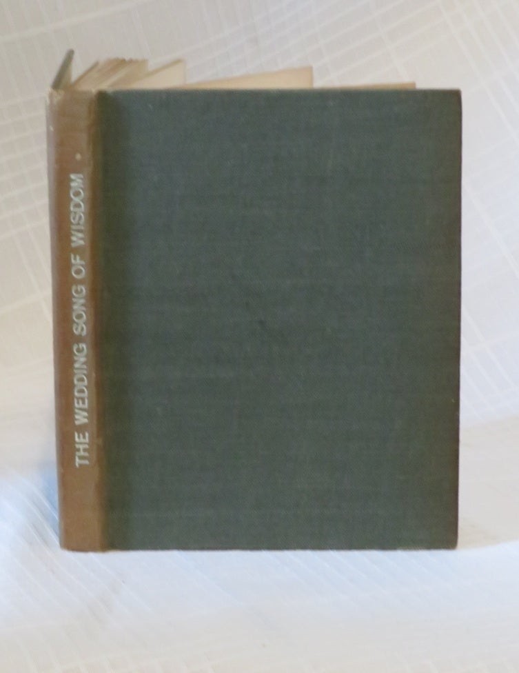 G R S Mead / THE WEDDING-SONG OF WISDOM 1st Edition 1908