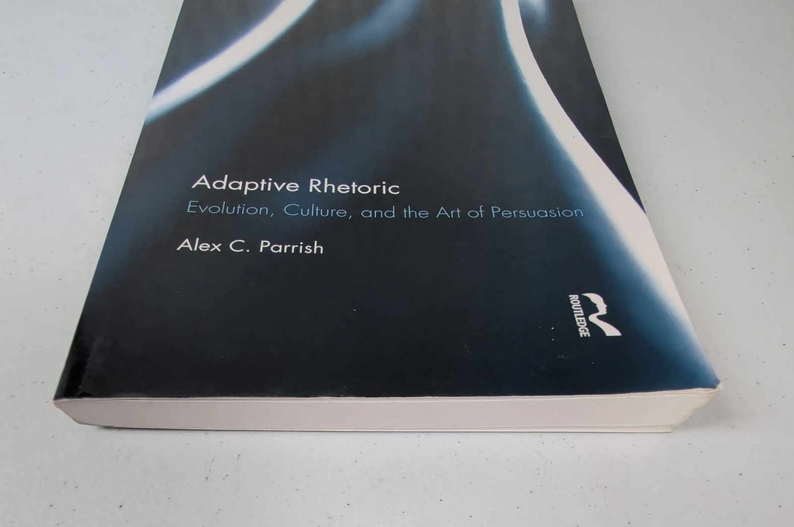 Adaptive Rhetoric Evolution, Culture, and the Art of Persuasion