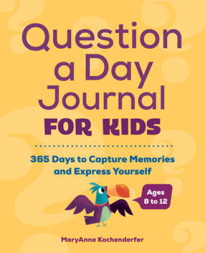Question a Day Journal for Kids: 365 Days to Capture Memories and Express – GOOD