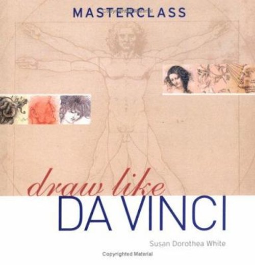 Draw Like Da Vinci Paperback Susan Dorothea White