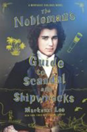 Nobleman&rsquo;s Guide to Scandal and Shipwrecks by Mackenzi Lee (2021, Hardcover)