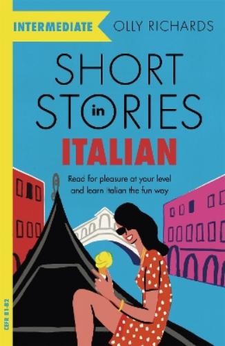 Olly Richards Short Stories in Italian for Intermediate Learners (Paperback)