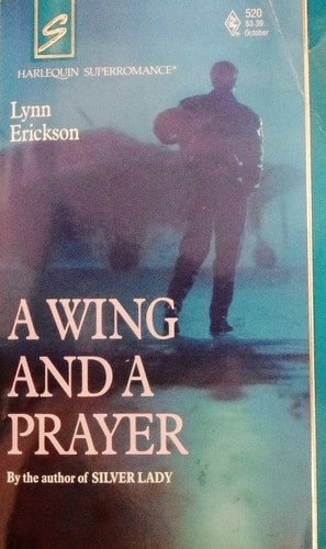 A Wing and a Prayer (Harlequin Superromance No. 520) by Lynn Erickson, Good Book