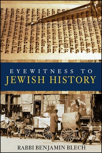 EYEWITNESS TO JEWISH HISTORY By Rabbi Benjamin Blech **Mint Condition**