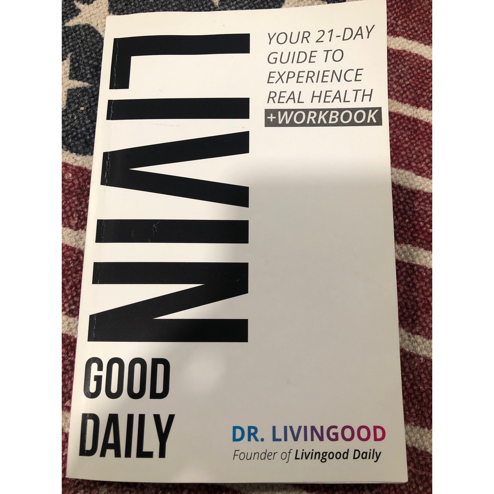 Livingood Daily Dr Livingood 21-Day Guide to Health + Workbook