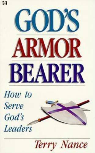 God&rsquo;s Armor Bearer: How to Serve God&rsquo;s Leaders – Paperback – GOOD