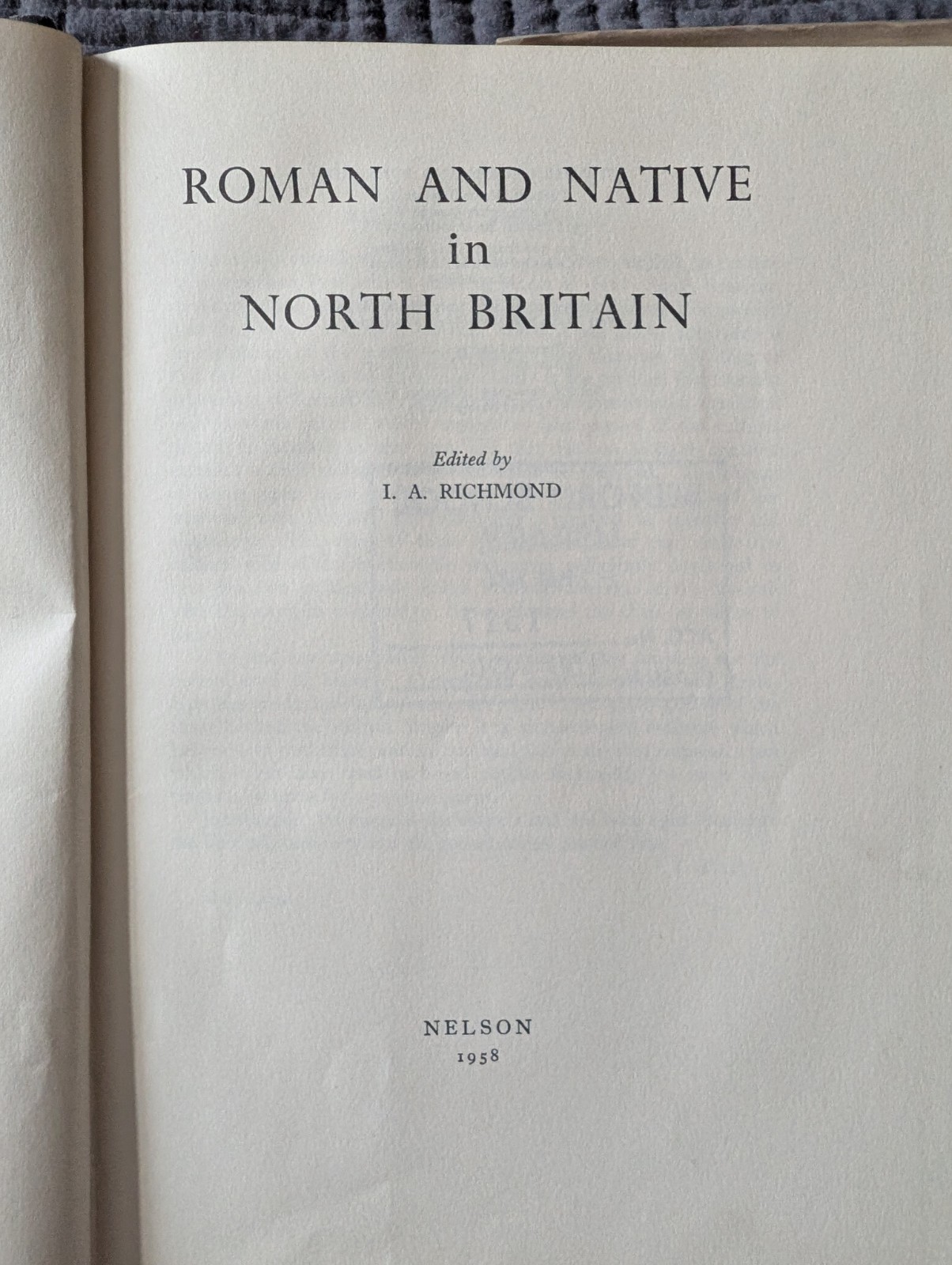 Roman And Native In North Britain Hardcover Book I A Richmond 1958 Ex Library
