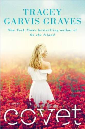 Covet – Hardcover By Graves, Tracey Garvis – GOOD