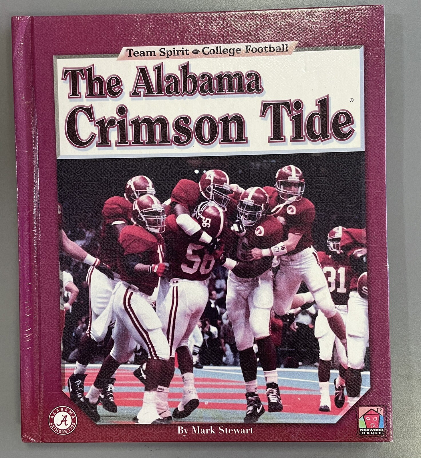 The Alabama Crimson Tide by Stewart, Mark Team Spirit College Football HC 2010