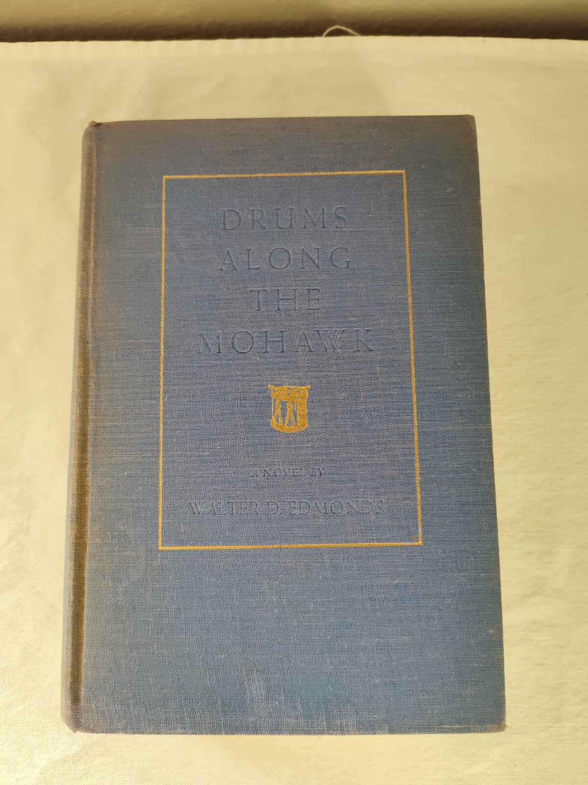 Drums Along the Mohawk Pub 1936 By Walter D. Edmonds Hardcover 592 Pages 1st Ed