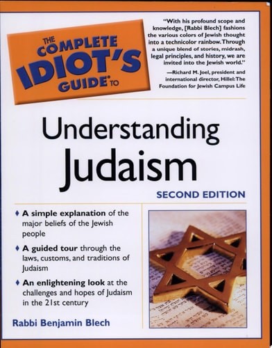 The Complete Idiot&rsquo;s Guide to Understanding Judaism. 2nd Edition by Blech, Rabbi