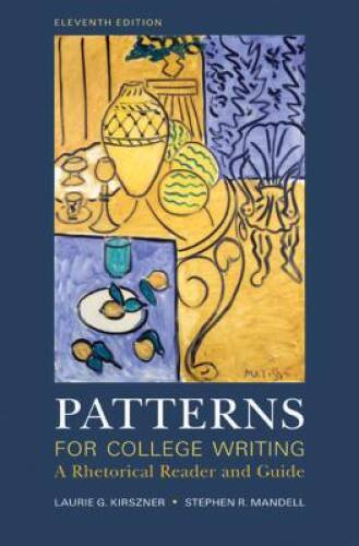Patterns for College Writing – Hardcover By Kirszner, Laurie G – GOOD