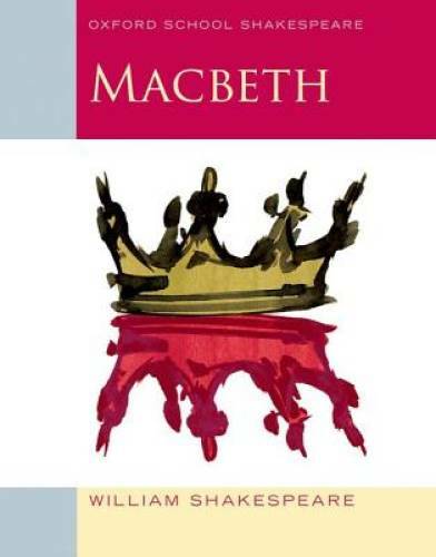 Macbeth: Oxford School Shakespeare (Oxford School Shakesp – VERY GOOD