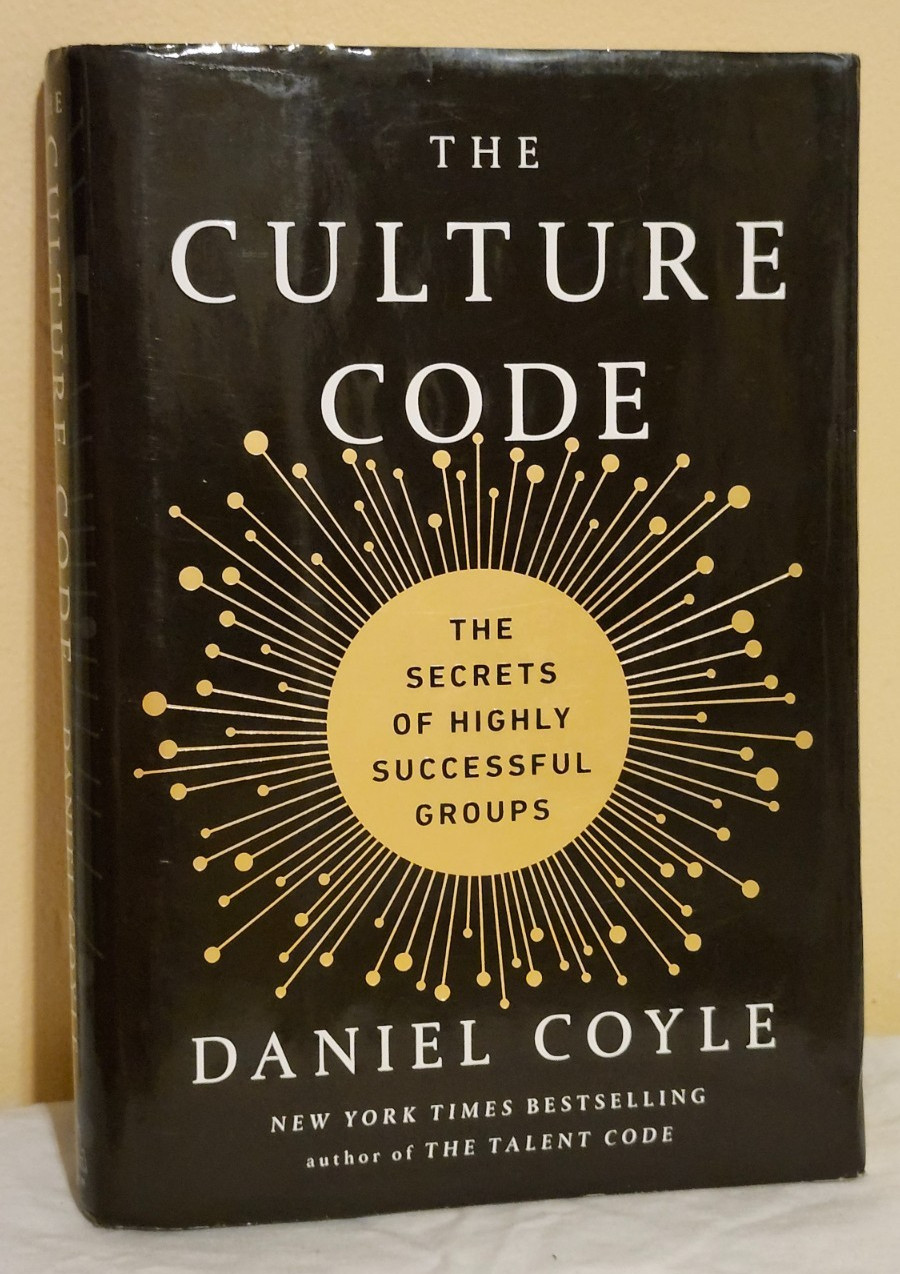 The Culture Code: The Secrets of Highly Successful Groups-by Daniel Coyle
