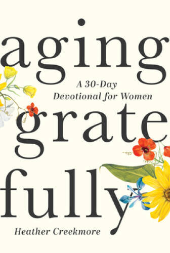 Aging Gratefully A 30Day Devot – VERY GOOD