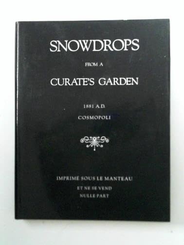 Snowdrops from a Curate&rsquo;s Garden by Crowley