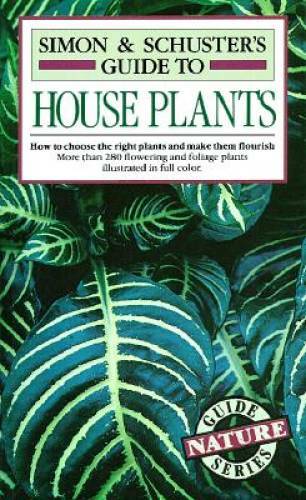 Simon & Schuster&rsquo;s Guide to House Plants – Paperback – GOOD