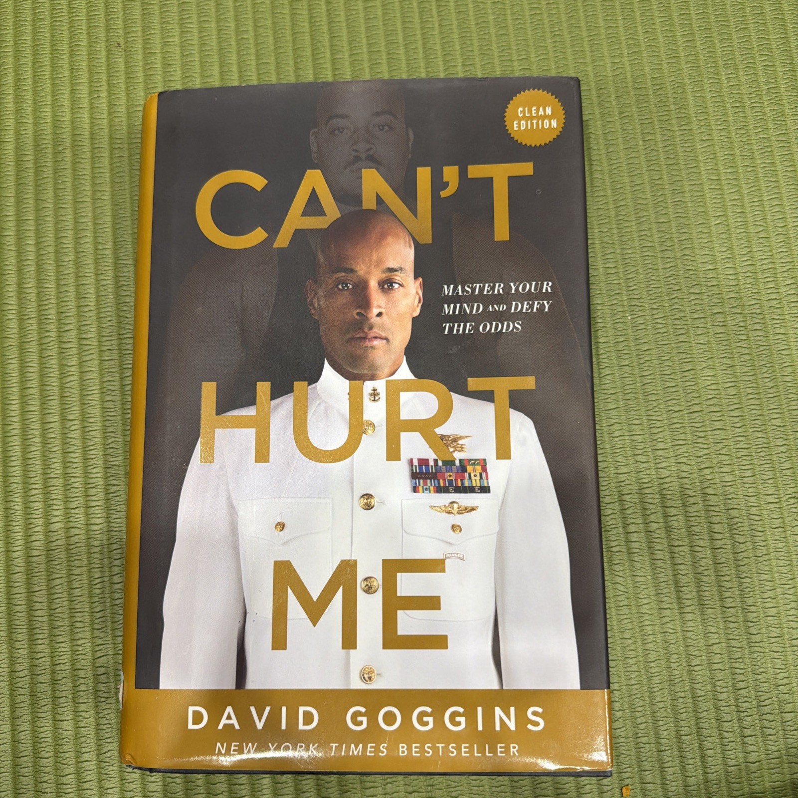 Can&rsquo;t Hurt Me : Master Your Mind and Defy the Odds by David Goggins