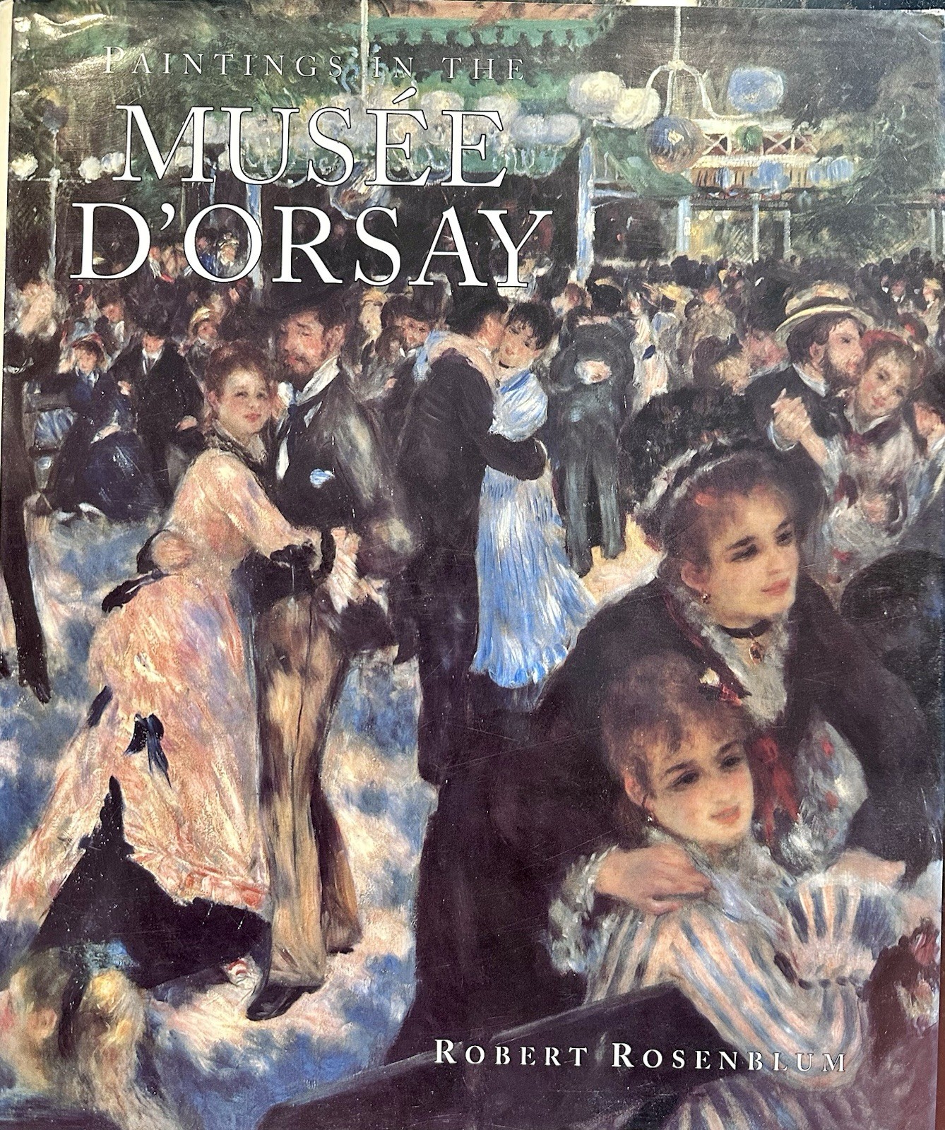 Stewart, Tabori & Chang Paintings in the Musee D&rsquo;Orsay Rosenblum Hardcover