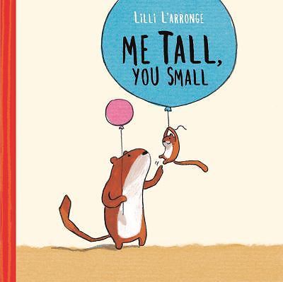 Me Tall, You Small – 9781771471947, hardcover, Lilli LArronge