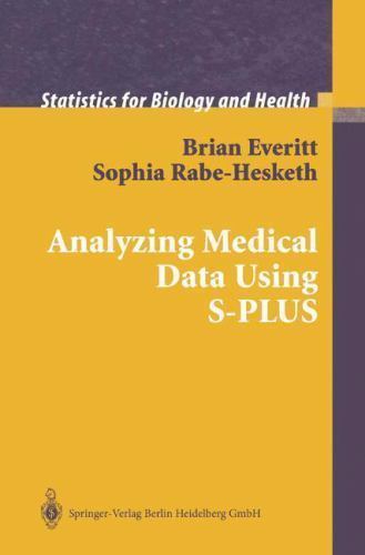 Statistics for Biology and Health Ser.: Analyzing Medical Data Using S-PLUS…