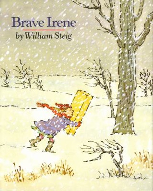 Brave Irene : A Picture Book Hardcover William Steig