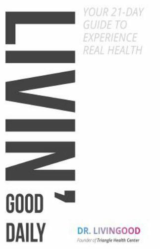 Livingood Daily: Your 21-Day Guide to Experience Real Health, Livingood, Dr., 97