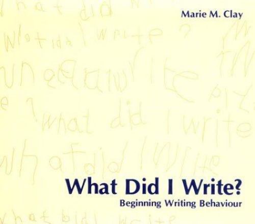 What Did I Write? : Beginning Writing Behaviour by Marie Clay (1975, Trade…