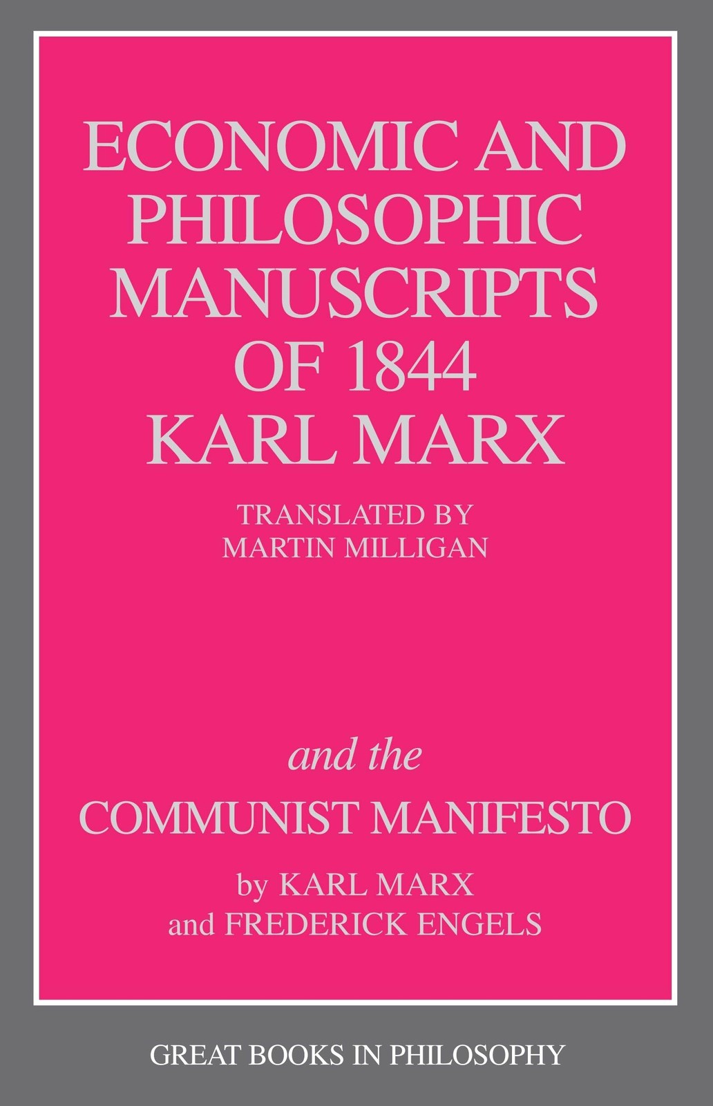 Economic and Philosophic Manuscripts of 1844 and the Communist Manifesto