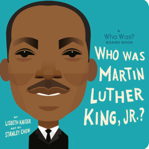 Who Was Martin Luther King, Jr.?: A Who Was? Board Book (Who Was? Board – GOOD