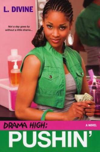 Drama High: Pushin&rsquo; – Paperback By Divine, L. – GOOD