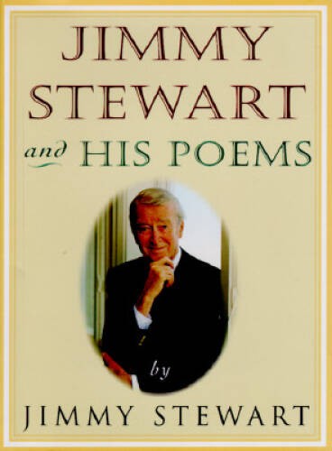 Jimmy Stewart and His Poems – Hardcover By Jimmy Stewart – ACCEPTABLE