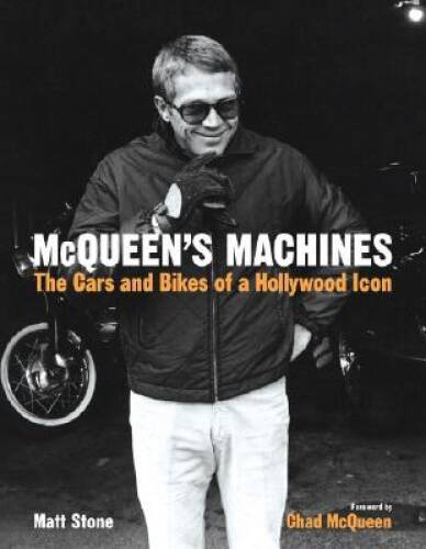 McQueen&rsquo;s Machines: The Cars and Bikes of a Hollywood Icon – Hardcover – GOOD