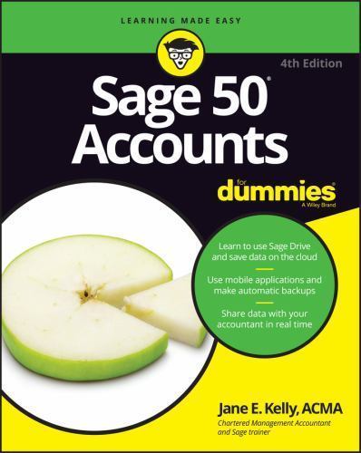 Sage 50 Accounts For Dummies, UK Edition 9781119214151 by Kelly, Jane E.