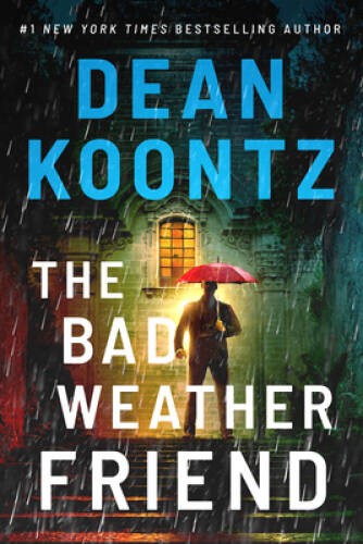 The Bad Weather Friend – Hardcover By Koontz, Dean – VERY GOOD