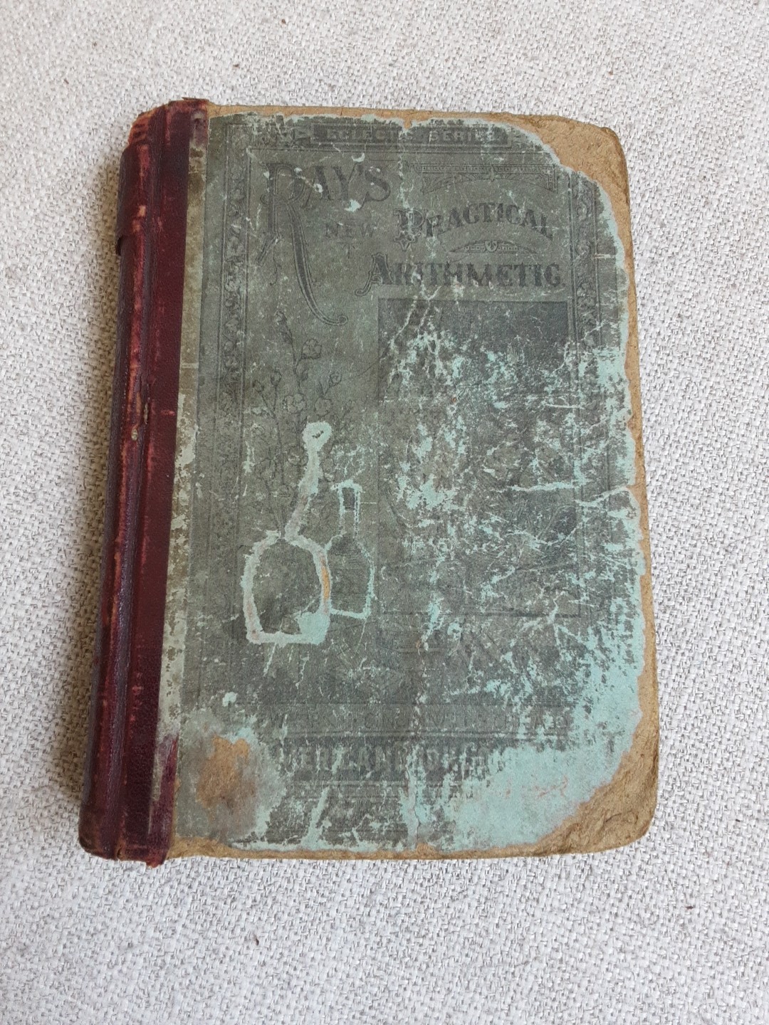 Vintage &lsquo;Ray&rsquo;s New Practical Arithmetic&rsquo; Hardcover Book, 1877