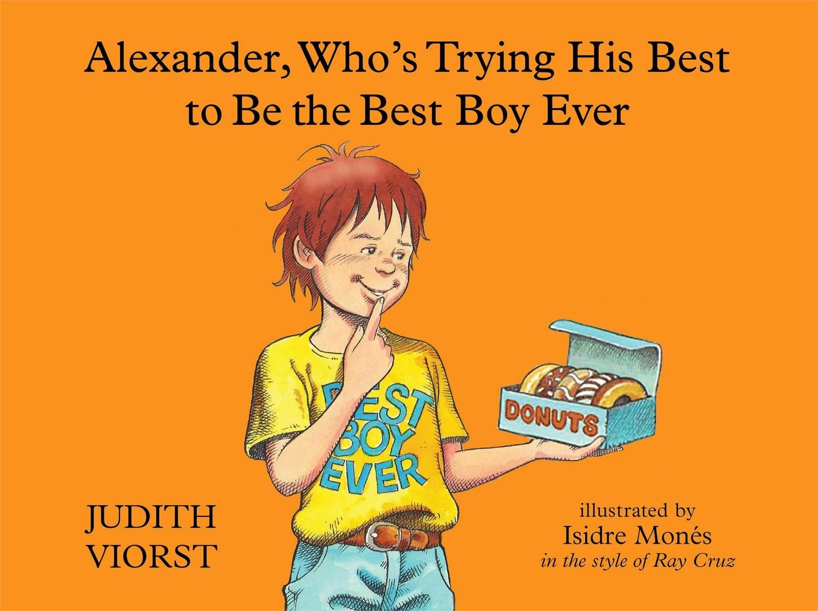 Alexander, Who&rsquo;s Trying His Best to Be the Best Boy Ever – Mones, Isidre|Vio…